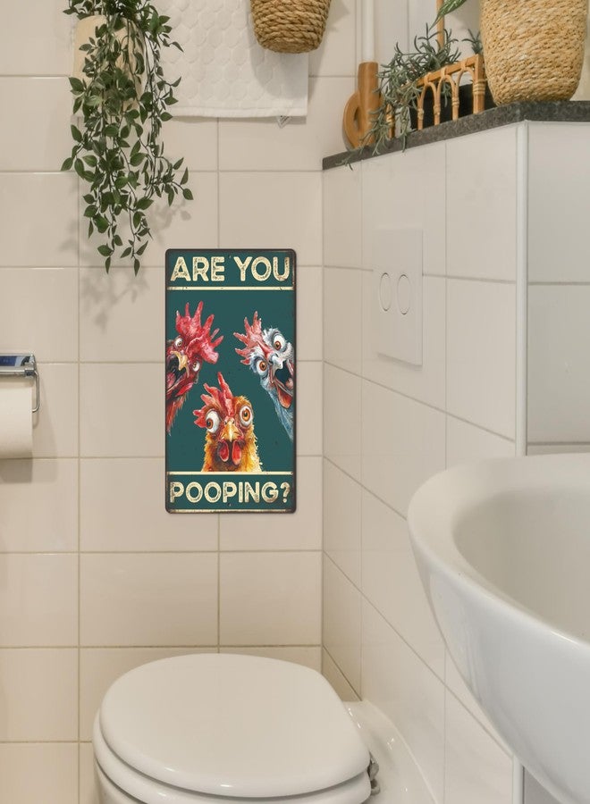 Putuo Decor Chicken Are You Pooping Wall Decor Sign for Bathroom Wall Decor Funny Metal Tin Sign Funny Signs With Saying For Bathroom Toilet 8 X 12 Inches - Image 5